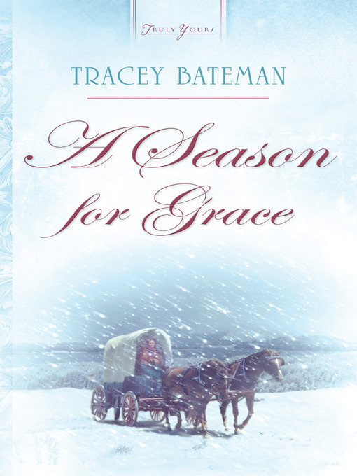 Title details for Season For Grace by Tracey V. Bateman - Available